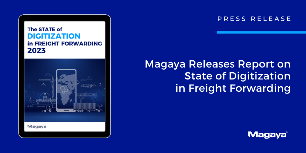 Magaya Releases Report on State of Digitization in Freight Forwarding